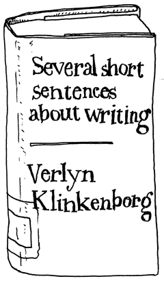 Drawing of “Several Short Sentences About Writing”