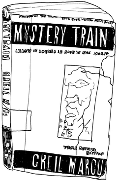 Drawing of “Mystery Train: Images of America in Rock 'n' Roll”