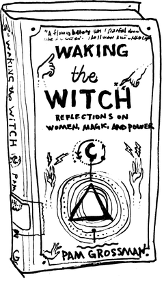Drawing of “Waking the Witch: Reflections on Women, Magic, and Power”