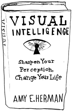 Drawing of “Visual Intelligence: Sharpen Your Perception, Change Your Life”