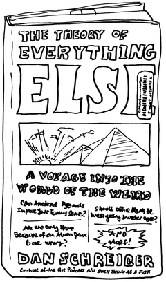 Drawing of “The Theory of Everything Else: A Voyage Into the World of the Weird”